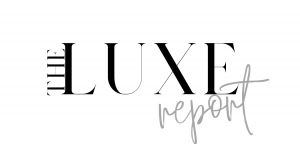 The Luxe Report